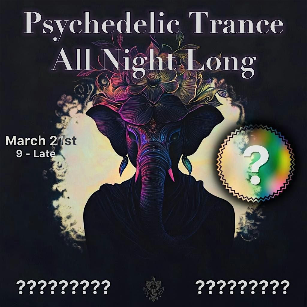 Psychedelic Trance All Light Long