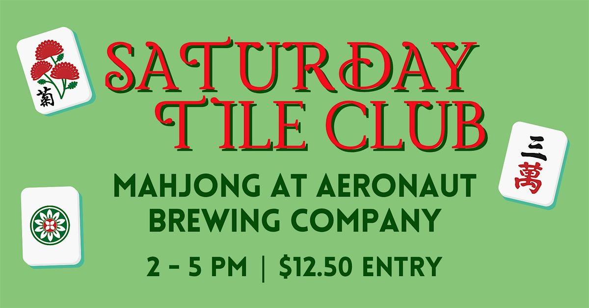 Saturday Tile Club: Mahjong at Aeronaut