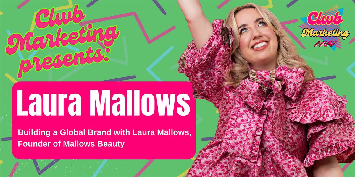 Building a Global Brand with Laura Mallows