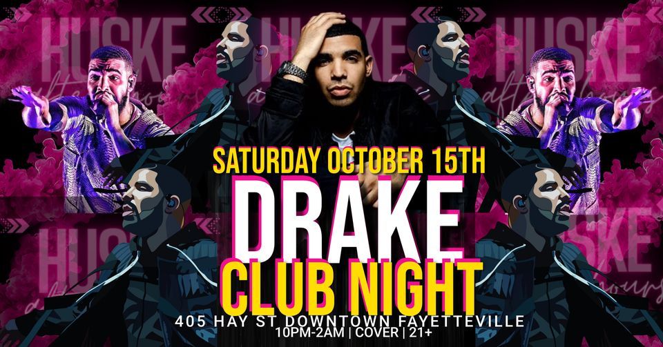Drake Club Night at Huske After Hours, Huske, Fayetteville, 15 October 2022