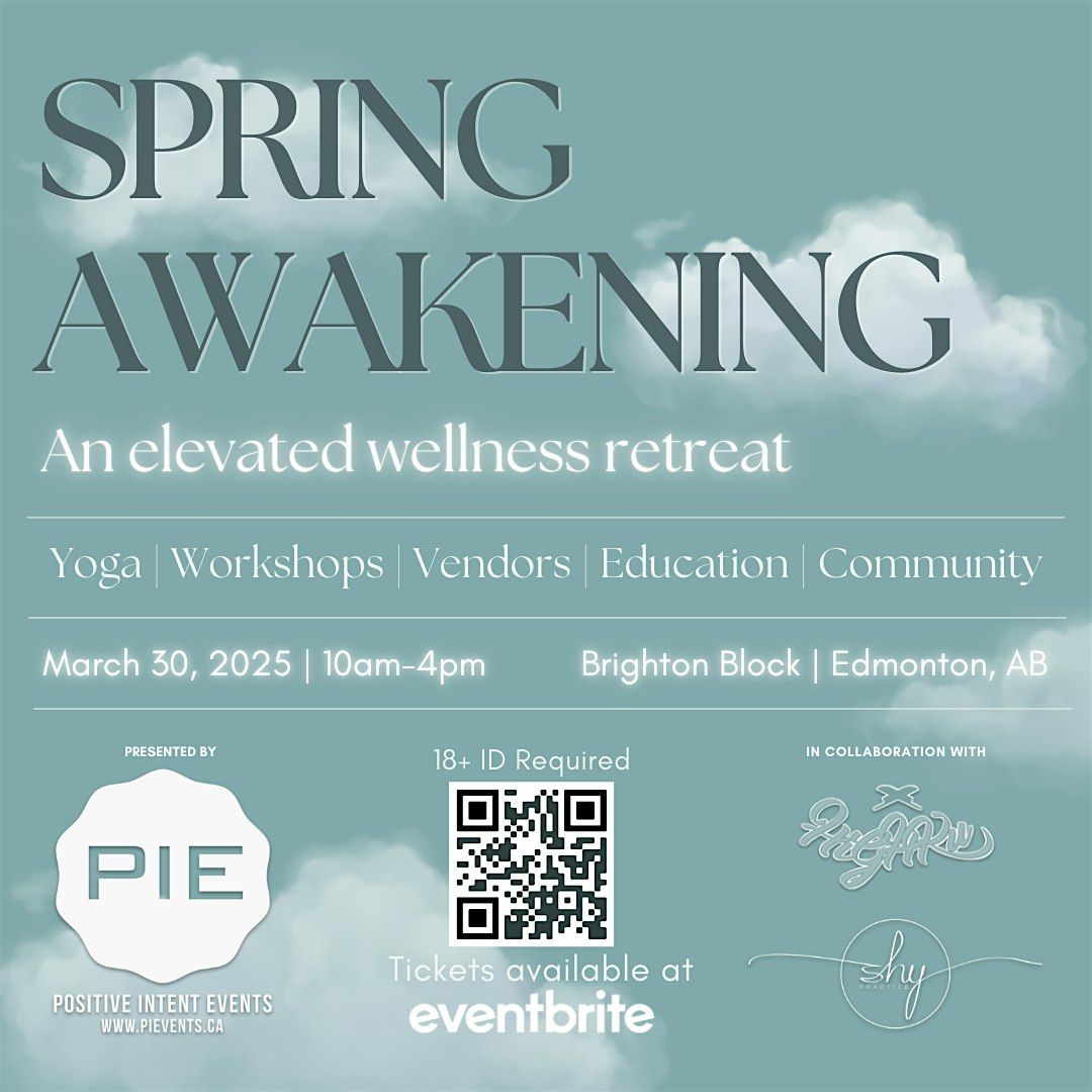 SPRING AWAKENING: A Wellness Retreat Pres. by PIE