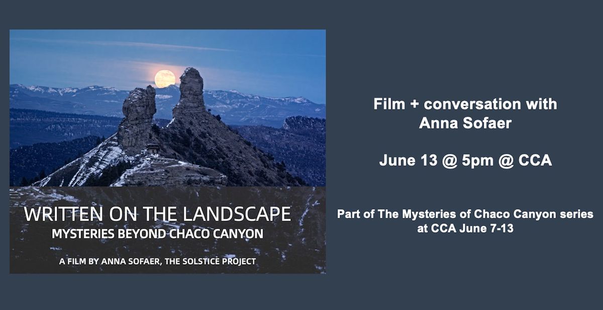 Film + Conversation: \u201cWritten on the Landscape: Mysteries Beyond Chaco Canyon\u201d