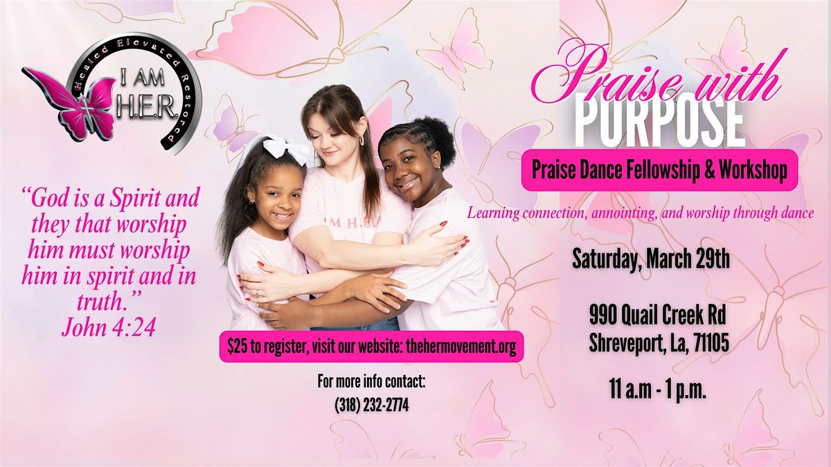 I AM H.E.R\u2019s Praise With Purpose Praise Dance Workshop