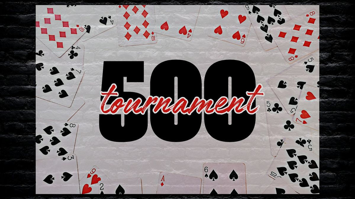 500 Tournament (NOT Rummy!)