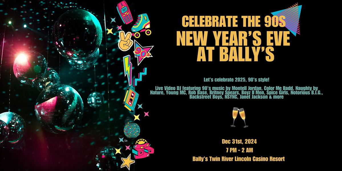 90's New Years Eve  at Bally's Twin River Lincoln Casino Resort