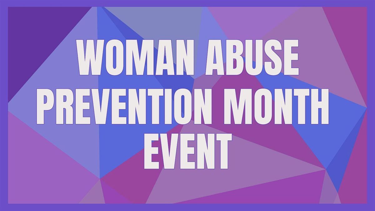 Annual Woman Abuse Prevention Month