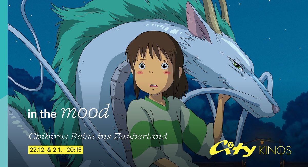 Chihiros Reise ins Zauberland \u2013 In The Mood Asian Cinema