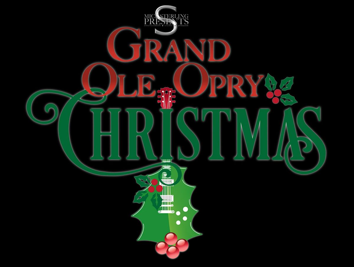 GRAND OLE OPRY CHRISTMAS with Mick Sterling & Friends