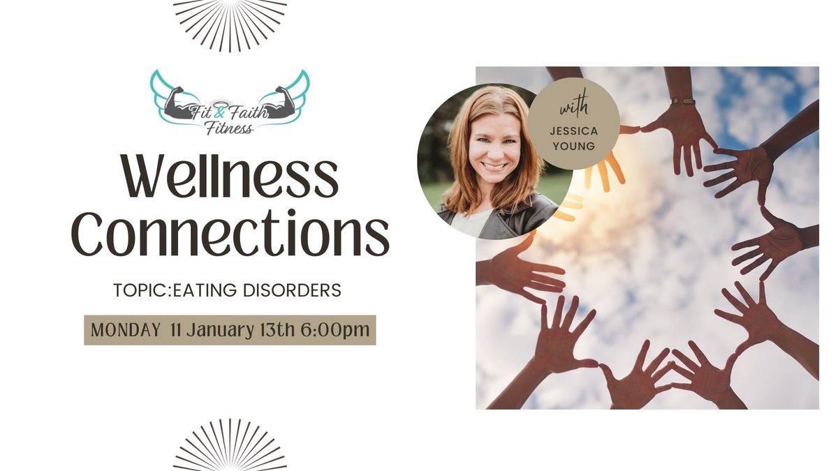 Wellness Connections: Understanding Eating Disorders with Jessica Young