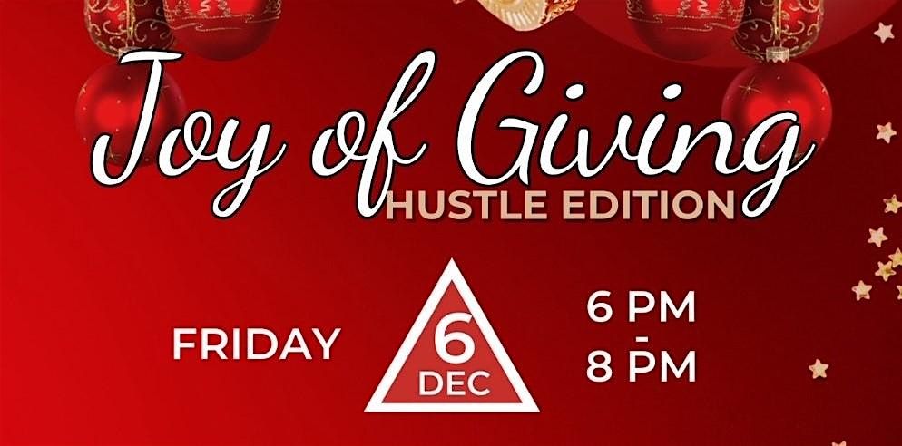 Joy of Giving: Hustle Edition