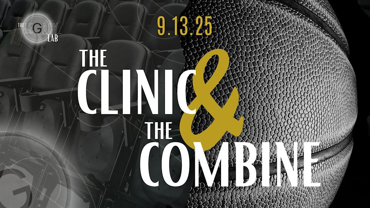 The Clinic & The Combine