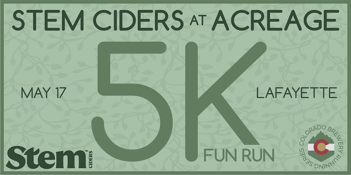 Stem Ciders at Acreage 5k | Lafayette | 2025 CO Brewery Running Series