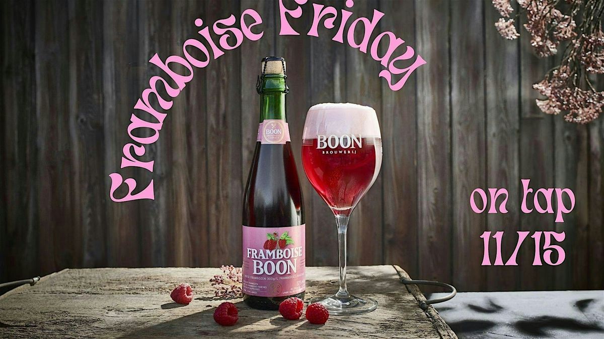 Framboise Friday