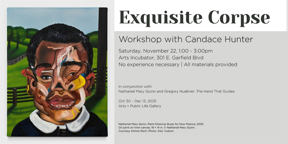 Exquisite Corpse Workshop with Candace Hunter