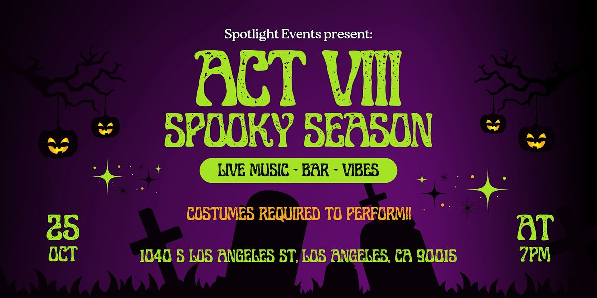 ACT VIII - Spooky Season