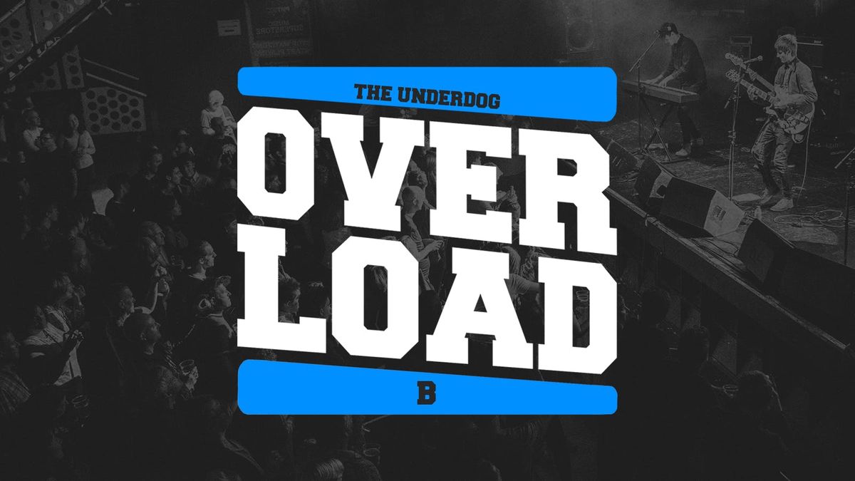 The Underdog 2025 | Overload B