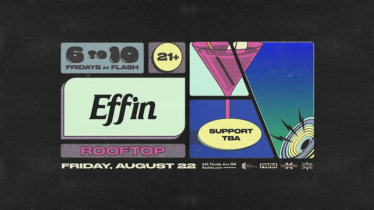 6to10: Effin at Flash Rooftop
