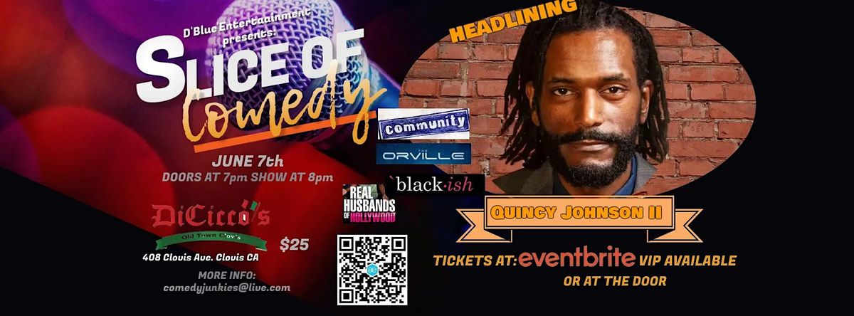 Slice of Comedy Headlining Quincy Johnson II