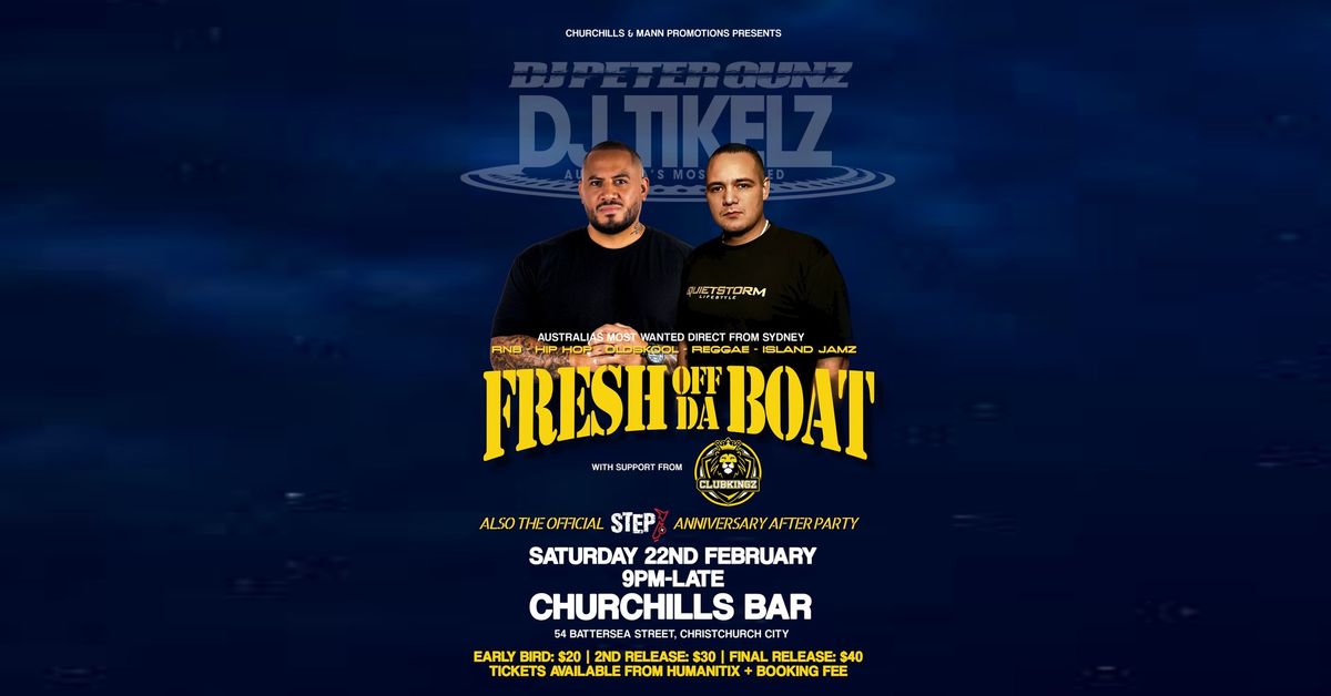 FRESH OF DA BOAT with DJ PETER GUNZ & DJ TIKELZ (Christchurch)