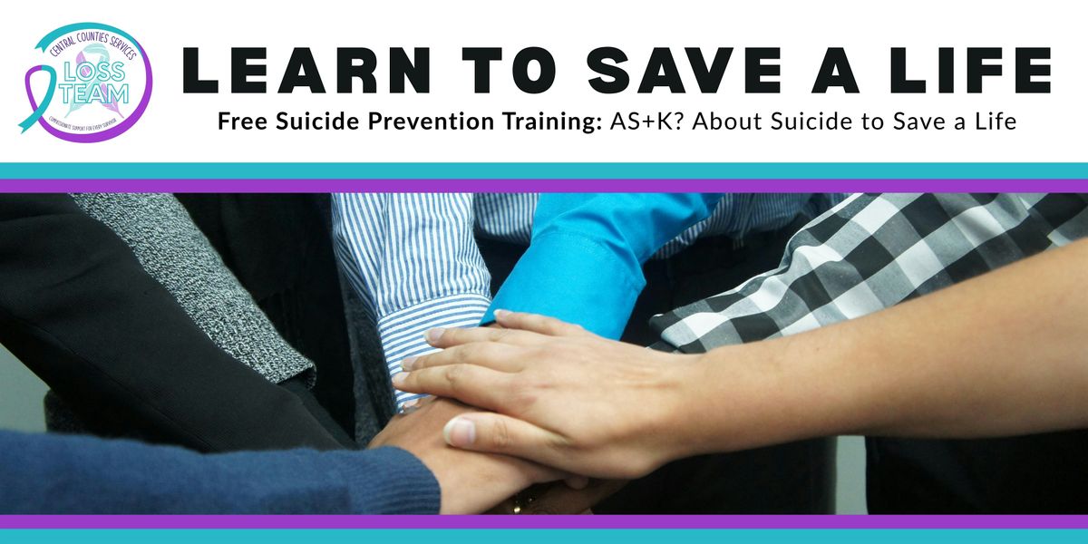 AS+K About Suicide to Save a Life \u2013 Free Community Training