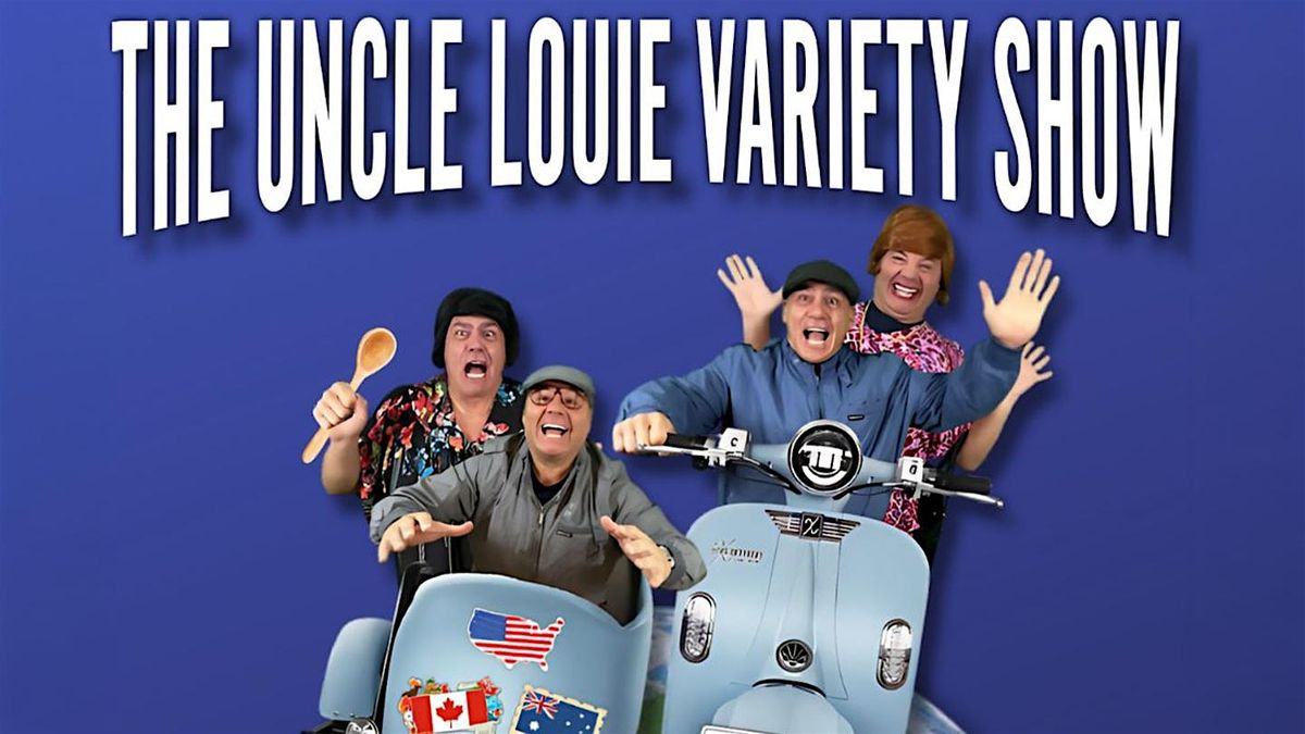 The Uncle Louie Variety Show