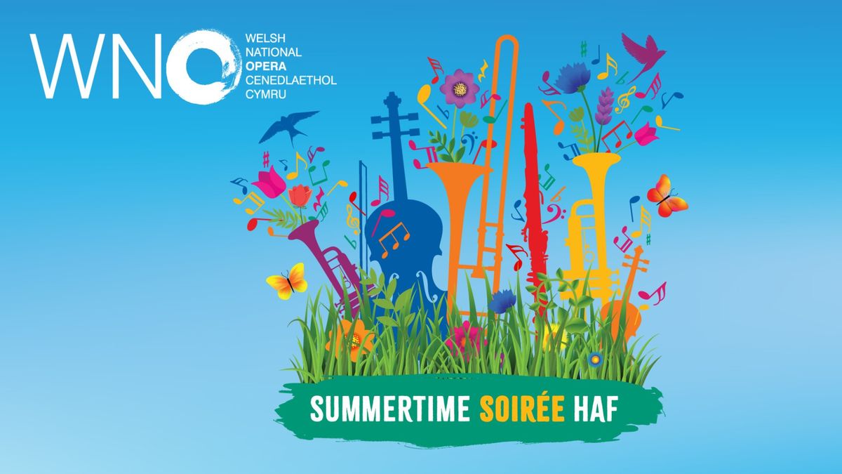 Summer Soiree WNO Orchestra - Cardiff | Soiree Haf Cerddorfa WNO - Caerdydd