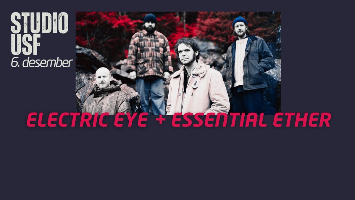 Electric Eye \/ Essential Ether \/ Studio USF