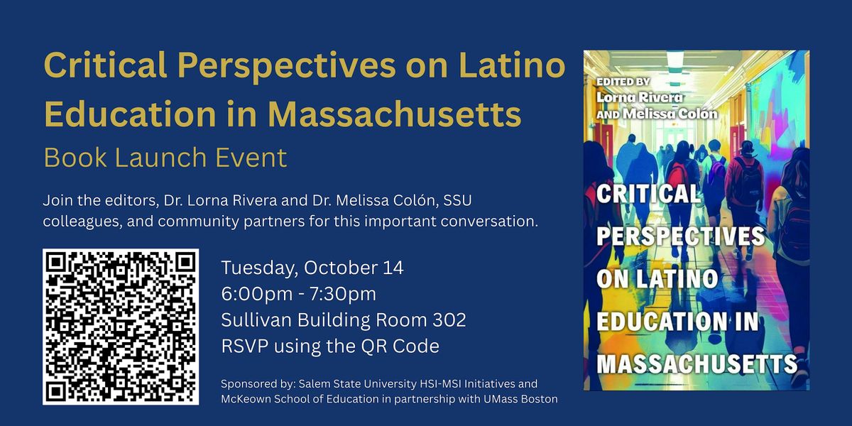 Critical Perspectives on Latino Education in MA Book Launch