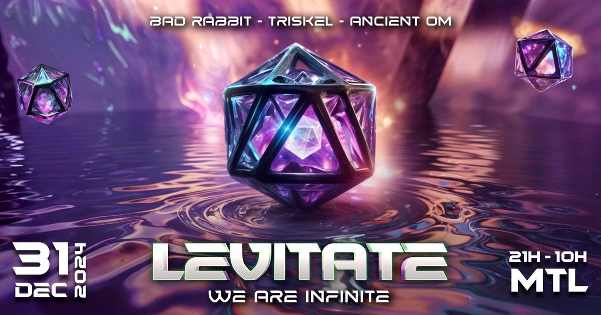 LEVITATE NEW YEAR PARTY\u25d5 31.12.2024 \u25d5 BAD Rabbit \/Collectif Triskel\/Ancient Om