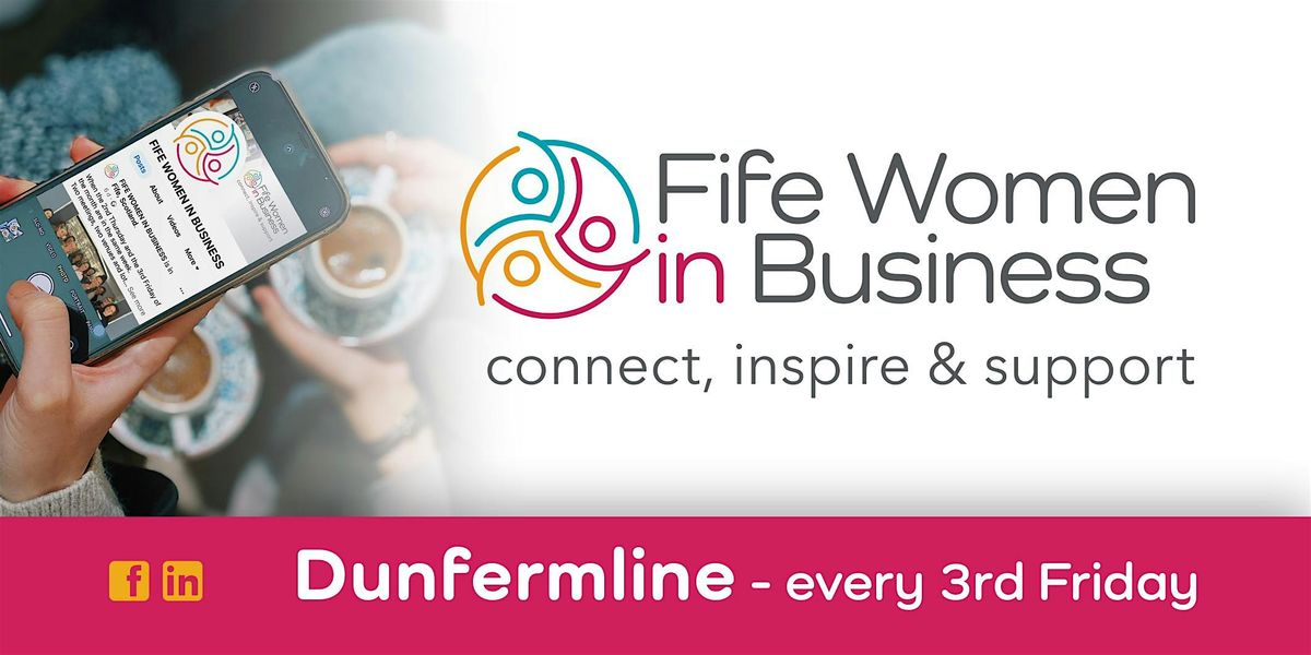 Fife Women in Business - Dunfermline Networking and Coffee