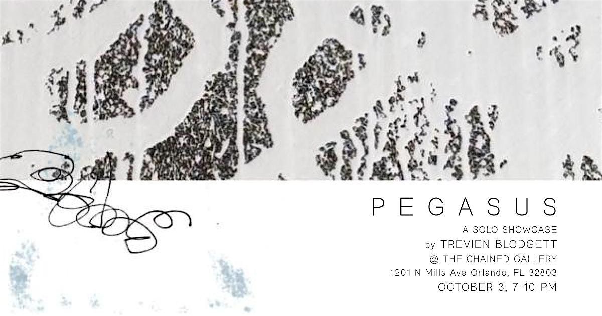 \u201cPegasus\u201d Solo Art Show by Tr\u00e9vien Blodgett