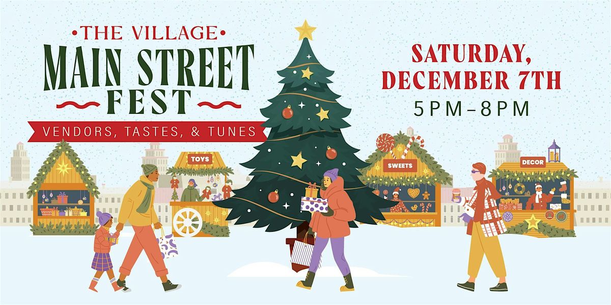 The Village Holiday Main Street Fest