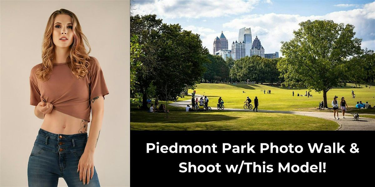 Sunset Photo Walk w\/Pro Model Dylan Tolbert @ ATL's Piedmont Park