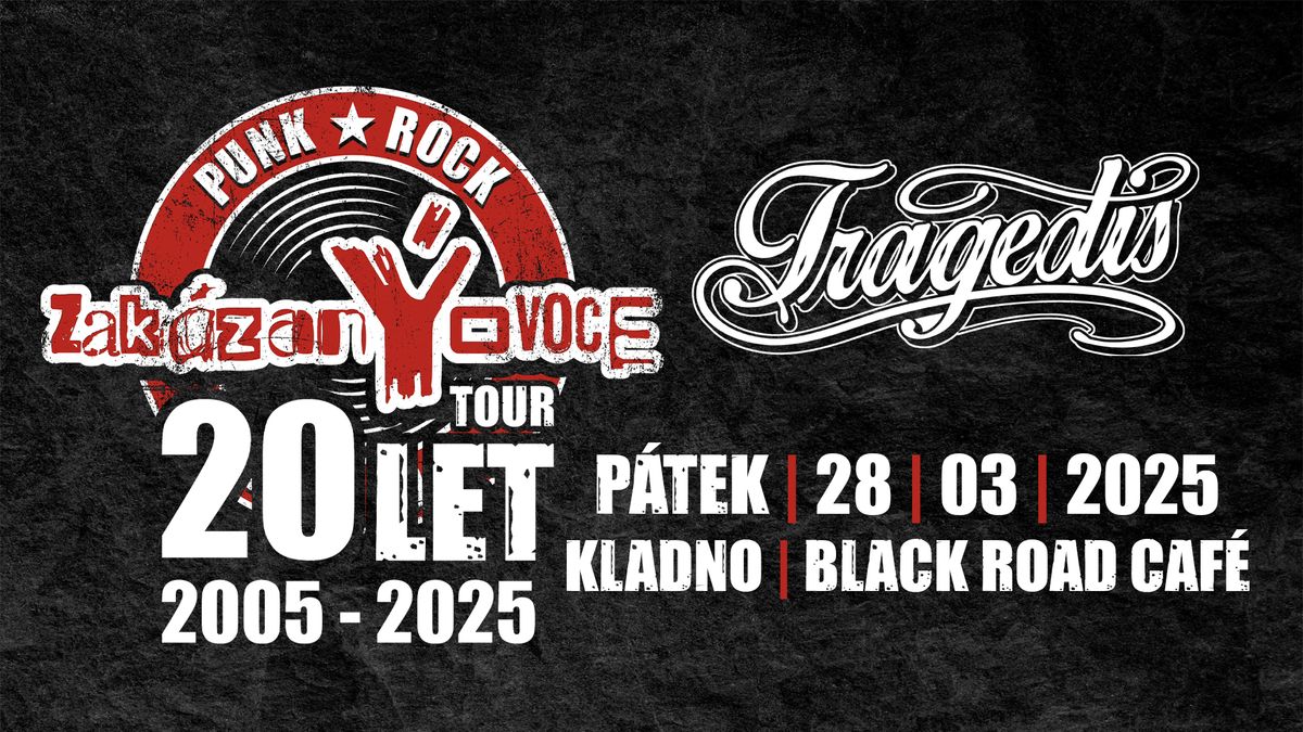 Kladno - 20 let tour zak\u00e1zan\u00ddovoce + Tragedis