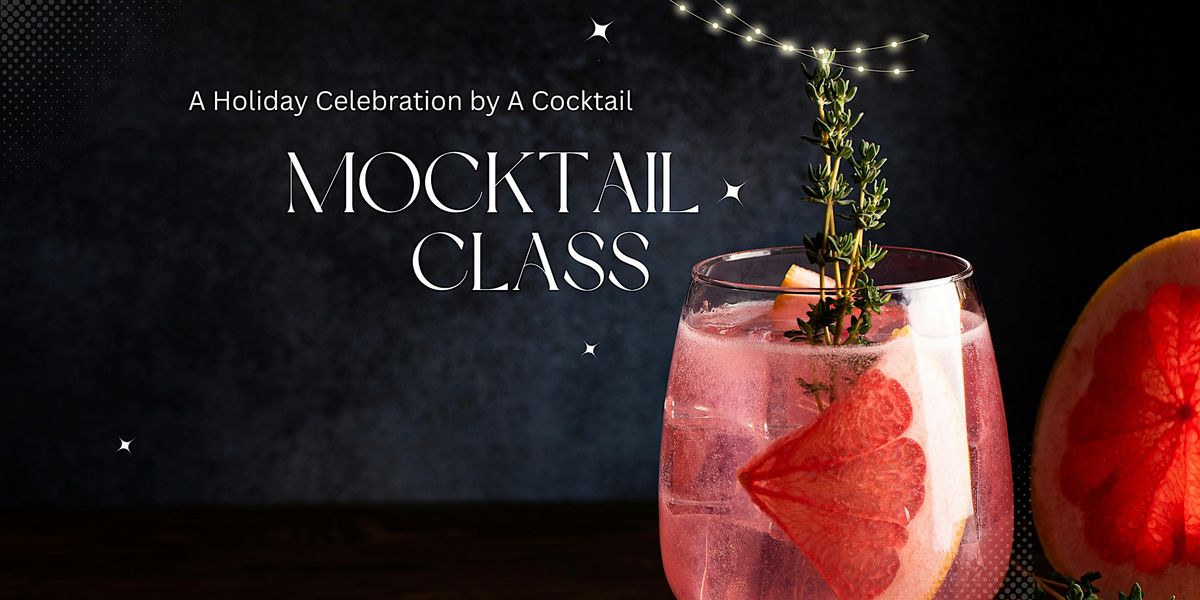 Mocktail Magic: Holiday Edition