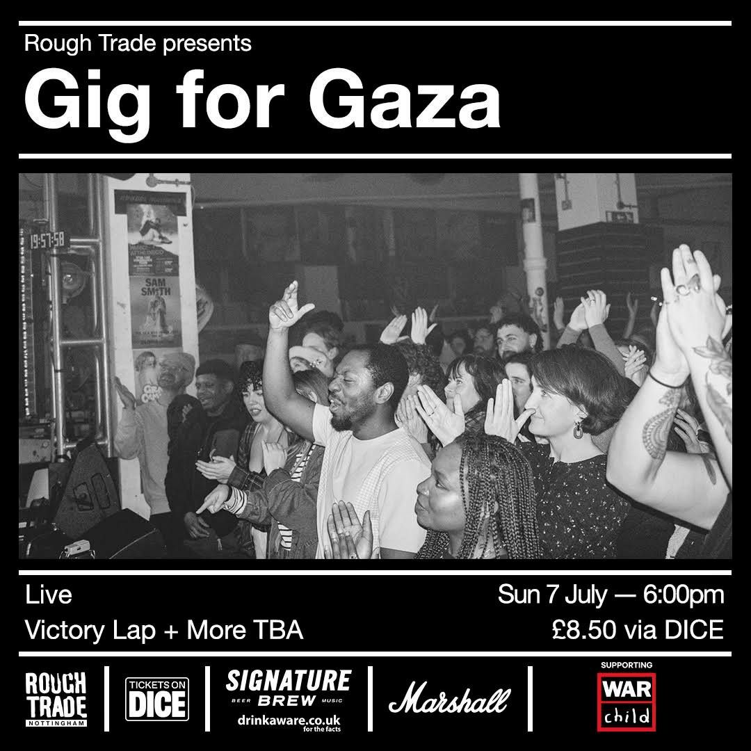 ROUGH TRADE PRESENTS: GIG FOR GAZA