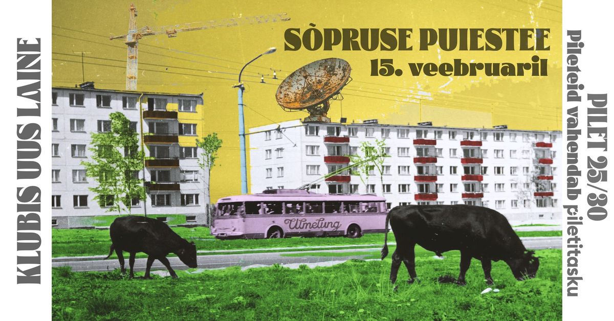 S\u00d5PRUSE PUIESTEE \/ Live - 15. veebruaril - klubis Uus Laine