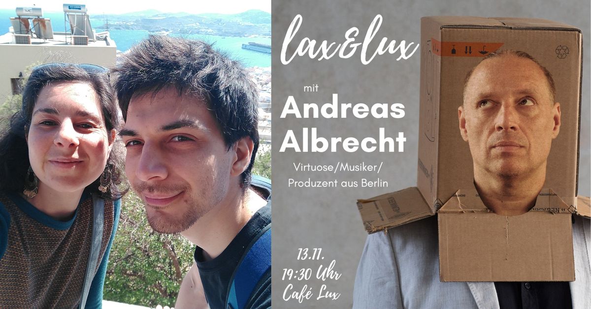 lax&lux - mit Andreas Albrecht