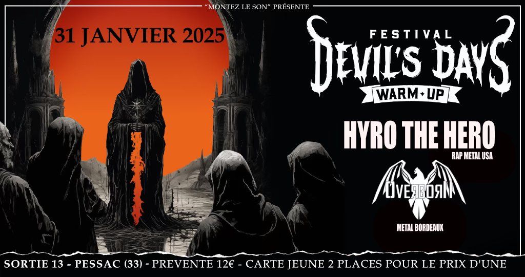 WARM UP FESTIVAL DEVIL'S DAYS : Hyro The Hero + Overborn \u00b7 Sortie 13 \u00b7 Pessac