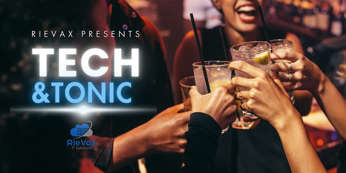 Tech & Tonic