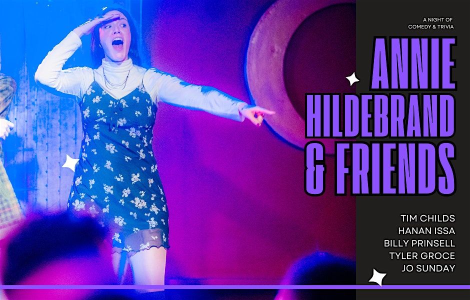 Annie Hildebrand & Friends (Live Comedy)