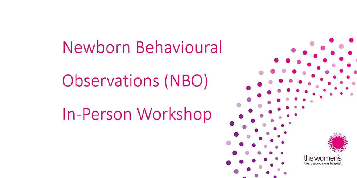Newborn Behavioural Observations (NBO) In Person Training -  FEB 2026