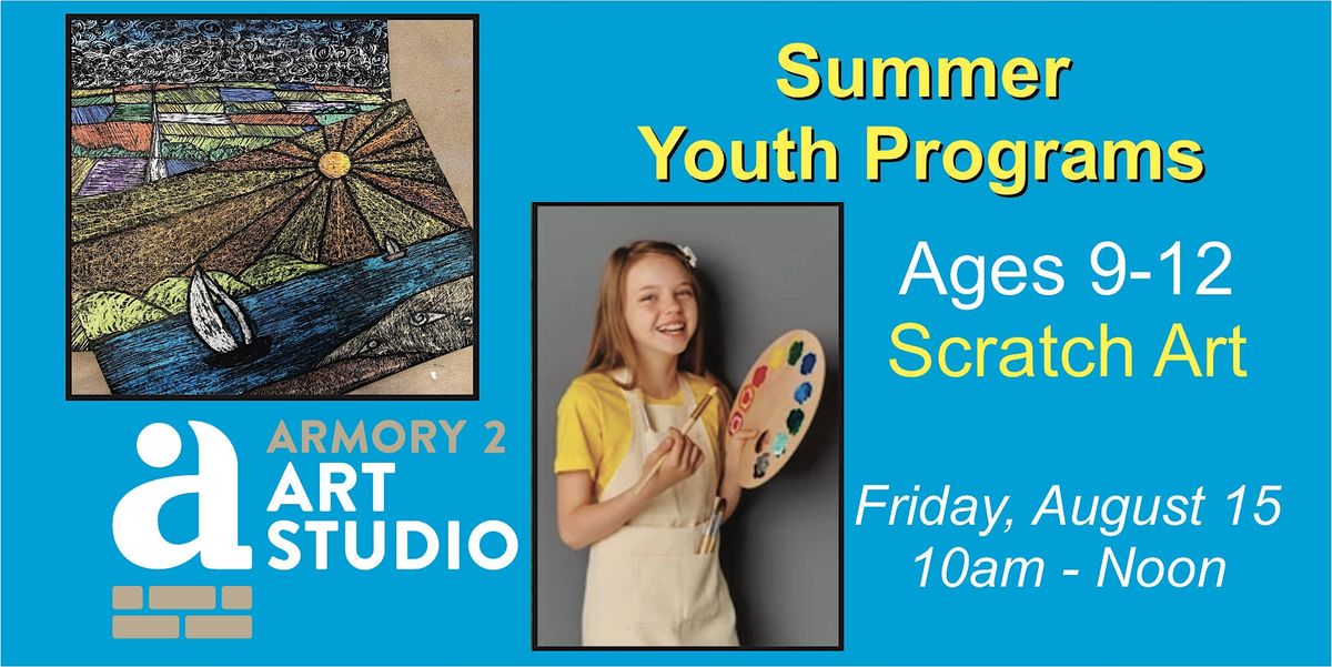 Summer Youth Class - Ages 9-12 - Scratch Art