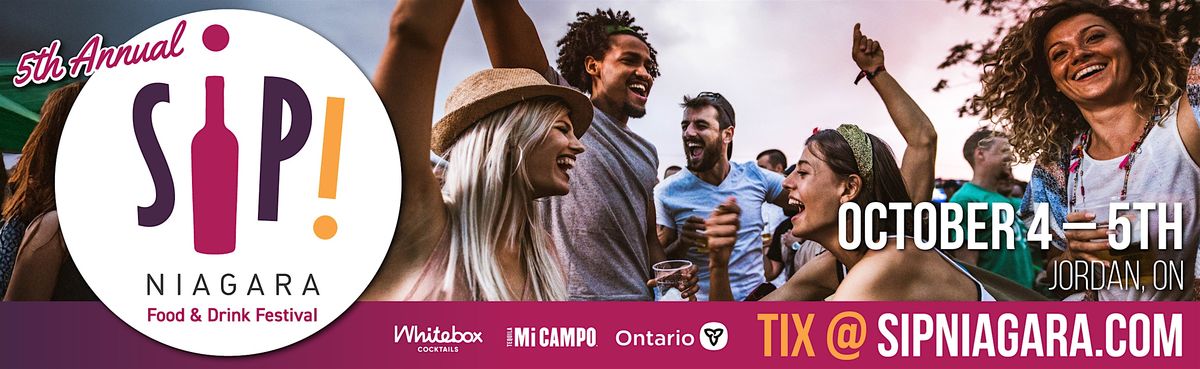 SIP Niagara Food and Drink Festival OCT 4-5  2025