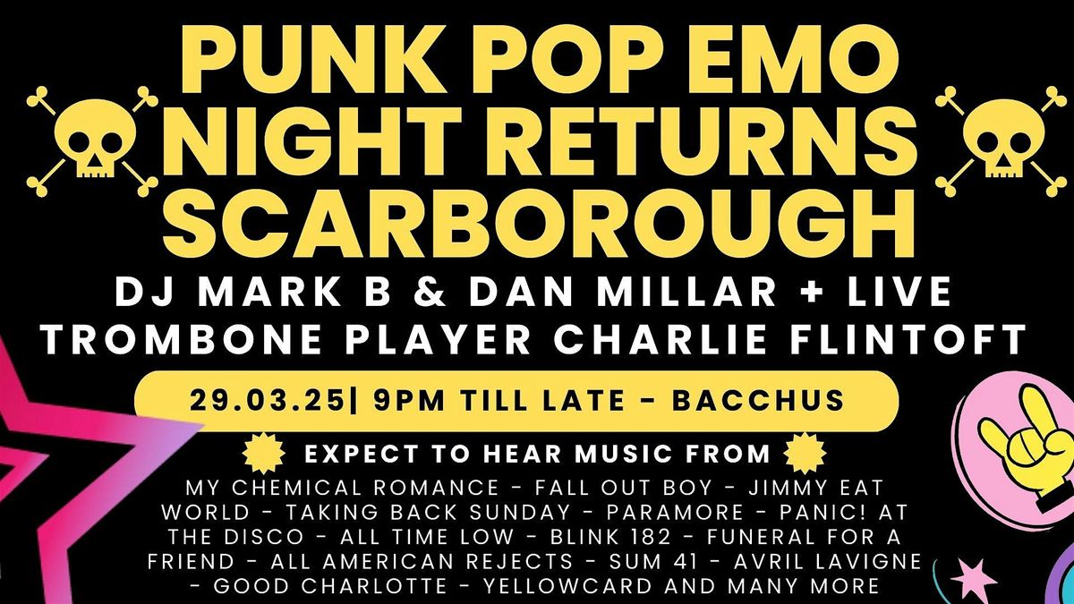 PUNK POP EMO NIGHT SCARBOROUGH - 2 DJ'S PLUS LIVE TROMBONE PLAYER!