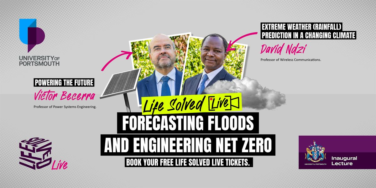 Life Solved Live: Forecasting Floods and Engineering Net Zero