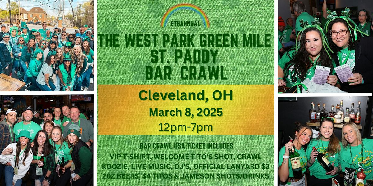 Cleveland Green Mile St. Patrick's Bar Crawl: West Park Bars, 8th Annual.