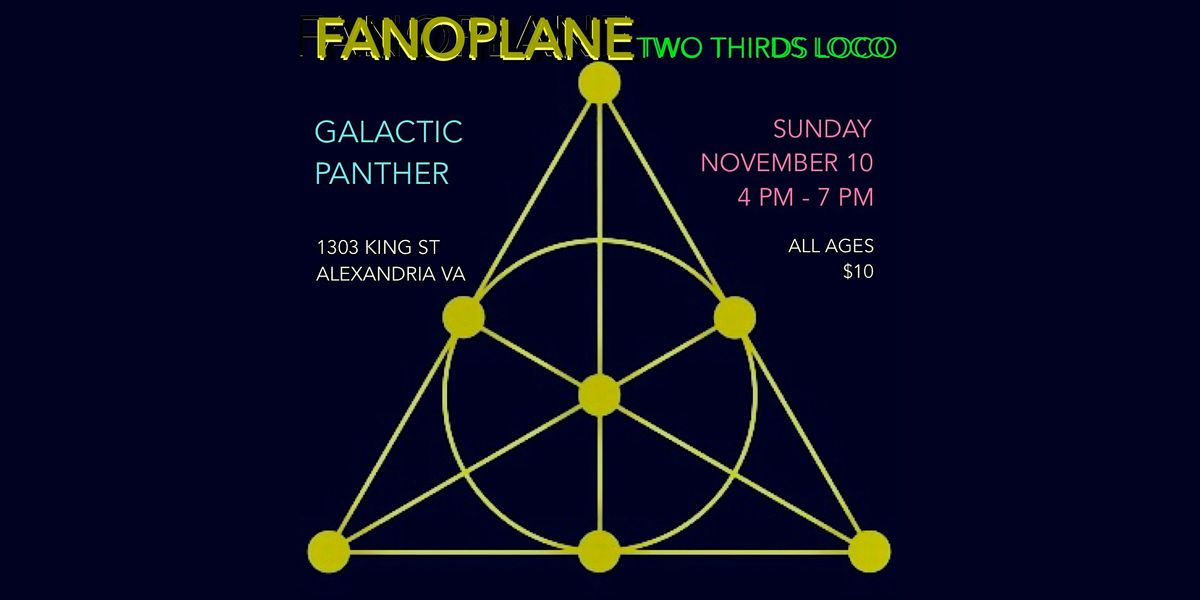 Fanoplane and Two Thirds Loco at Galactic Panther!