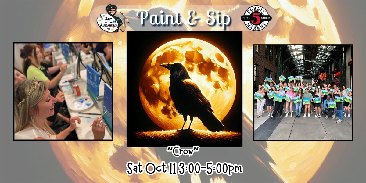 Paint & Sip at 5th St Alley \u201cCrow\u201d