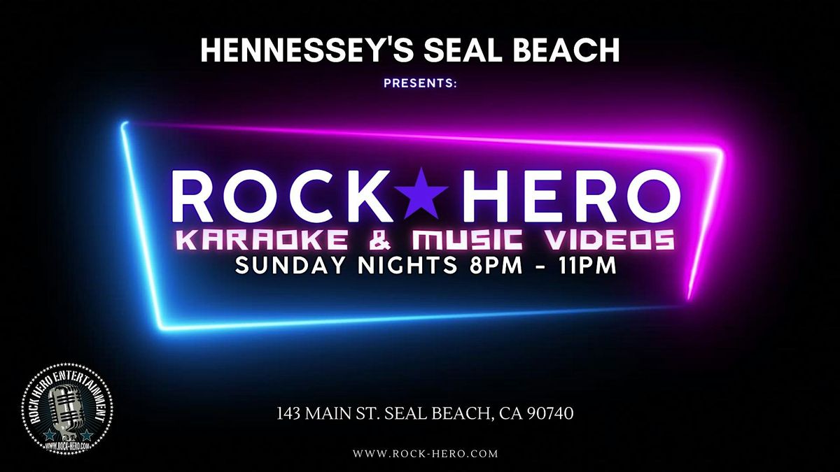 Sunday Night Karaoke & Music Videos @ Hennessey's Seal Beach 8-11pm.